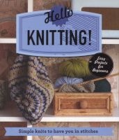 Hello Knitting! - Simple Knits to Have You in Stitches (Paperback) -  Photo