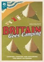 Britain Goes Camping - Camping, Cooking and Exploring the Great Outdoors (Hardcover) - Don Philpott Photo