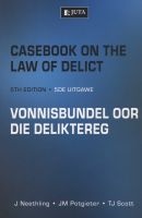 Casebook on the Law of Delict / Vonnisbundel oor die Deliktereg (English, Afrikaans, Paperback, 5th Edition) - J Neethling Photo