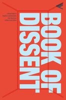 The Book of Dissent - Revolutionary Words from Three Millennia of Rebellion and Resistance (Paperback) - Andrew Hsiao Photo