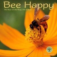 Bee Happy 2017 Wall Calendar - The Buzz on the Busy Life of Bees (Calendar) -  Photo