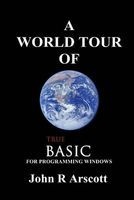 A World Tour of True Basic - For Windows Programming (Paperback) - John R Arscott Photo