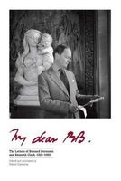 My Dear BB ... - The Letters of Bernard Berenson and Kenneth Clark, 1925--1959 (Hardcover) - Robert Cumming Photo