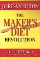The Maker's Diet Revolution - The 10 Day Diet (Paperback) - Jordan Rubin Photo