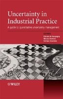Uncertainty in Industrial Practice - A Guide to Quantitative Uncertainty Management (Hardcover) - Etienne De Rocquigny Photo