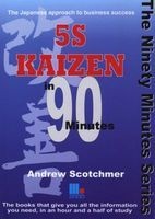 5S Kaizen in 90 Minutes (Paperback, Illustrated Ed) - Andrew Scotchmer Photo