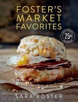 Foster's Market Favorites - 25th Anniversary Collection (Hardcover) - Sara Foster Photo