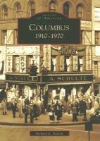 Columbus: - 1910-1970 (Paperback) - Richard E Barrett Photo