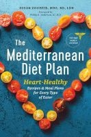 The Mediterranean Diet Plan - Heart-Healthy Recipes & Meal Plans for Every Type of Eater (Paperback) - Susan Zogheib Photo