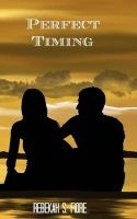 Perfect Timing (Paperback) - Rebekah S Fiore Photo