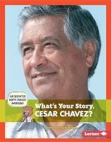 What's Your Story, Cesar Chavez? (Hardcover) - Emma Carlson Berne Photo