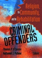 Religion, the Community, and the Rehabilitation of Criminal Offenders (Paperback) - Thomas P OConnor Photo