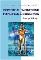 Biomedical Engineering Principles of the Bionic Man (Hardcover) - George K Hung Photo
