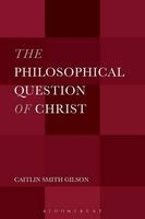 The Philosophical Question of Christ (Paperback) - Caitlin Smith Gilson Photo