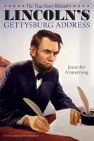 The True Story Behind Lincoln's Gettysburg Address (Paperback) - Jennifer Armstrong Photo