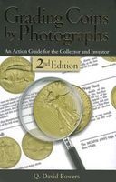 Grading Coins by Photographs (Spiral bound, 2nd) - QDavid Bowers Photo