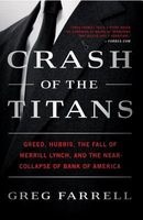 Crash of the Titans - Greed, Hubris, the Fall of Merrill Lynch, and the Near-Collapse of Bank of America (Paperback) - Greg Farrell Photo