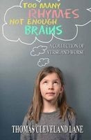 Too Many Rhymes, Not Enough Brains (Paperback) - Thomas Cleveland Lane Photo