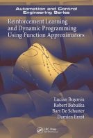 Reinforcement Learning and Dynamic Programming Using Function Approximators (Hardcover, New) - Lucian Busoniu Photo
