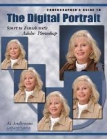 Photographer's Guide to the Digital Portrait - Start to Finish with Adobe Photoshop (Paperback, New) - Al Audleman Photo