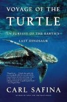 Voyage of the Turtle - In Pursuit of the Earth's Last Dinosaur (Paperback) - Carl Safina Photo