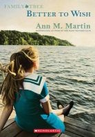 Family Tree Book One: Better to Wish (Paperback) - Ann M Martin Photo