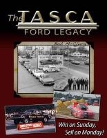 The Tasca Ford Legacy - Win on Sunday, Sell on Monday! (Hardcover) - Bob McClurg Photo