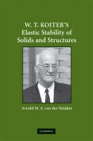 W. T. Koiter's Elastic Stability of Solids and Structures (Hardcover) - Arnold M A van der Heijden Photo