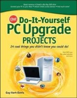 CNET Do-it-Yourself PC Upgrade Projects - 24 Cool Things You Didn't Know You Could Do! (Paperback) - Guy Hart Davis Photo