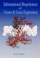 Informational Biopolymers of Genes and Gene Expression (Hardcover, New) - R D Blake Photo