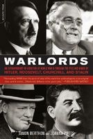 Warlords - An Extraordinary Re-Creation of World War II Through the Eyes and Minds of Hitler, Churchill, Roosevelt and Stalin (Paperback, New Ed) - Simon Berthon Photo