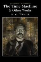 The Time Machine and Other Works (Paperback) - H G Wells Photo