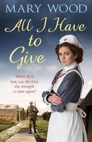 All I Have to Give (Paperback, Main Market Ed.) - Mary Wood Photo