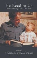 He Read to Us - Remembering Jess D. Wilson (Paperback) - E Gail Chandler Photo