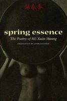 Spring Essence - The Poetry of Ho Xuan Huong (English, Vietnamese, Paperback) - John Balaban Photo