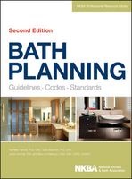 Bath Planning - Guidelines, Codes, Standards (Hardcover, 2nd Revised edition) - NKBA National Kitchen Bath Association Photo