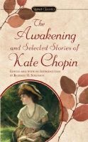 The Chopin Kate : Awakening and Selected Stories (Sc) (Paperback) - Kate Chopin Photo