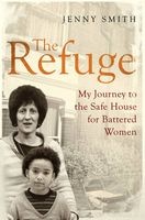 The Refuge - My Journey to the Safe House for Battered Women (Paperback) - Jenny Smith Photo
