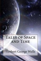 Tales of Space and Time  (Paperback) - Herbert George Wells Photo