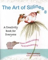 The Art of Silliness - A Creativity Book for Everyone (Paperback) - Carla Sonheim Photo