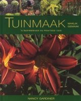 Tuinmaak Maklik Gemaak - 'n Inspirerende En Praktiese Gids (Afrikaans, Hardcover) - Nancy Gardiner Photo