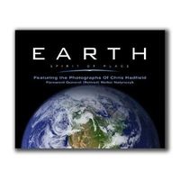 Earth, Spirit of Place - Featuring the Photographs of  (Paperback) - Chris Hadfield Photo