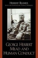 George Herbert Mead and Human Conduct (Paperback, New) - Herbert Blumer Photo