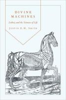 Divine Machines - Leibniz and the Sciences of Life (Hardcover) - Justin E H Smith Photo