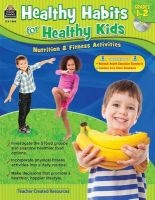 Healthy Habits for Healthy Kids, Grades 1-2 - Nutrition & Fitness Activities (Paperback) - Tracie Heskett Photo