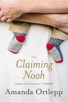 Claiming Noah (Hardcover) - Amanda Ortlepp Photo