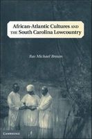 African-Atlantic Cultures and the South Carolina Lowcountry (Hardcover, New) - Ras Michael Brown Photo