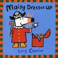 Maisy Dresses Up (Paperback, 1st U.S. ed) - Lucy Cousins Photo