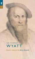 - Poems Selected by Alice Oswald (Paperback, Main - Poet to Poet) - Thomas Wyatt Photo