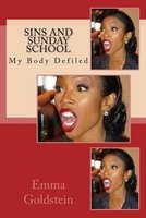 Sins and Sunday School - My Body Defiled (Paperback) - Emma Goldstein Photo